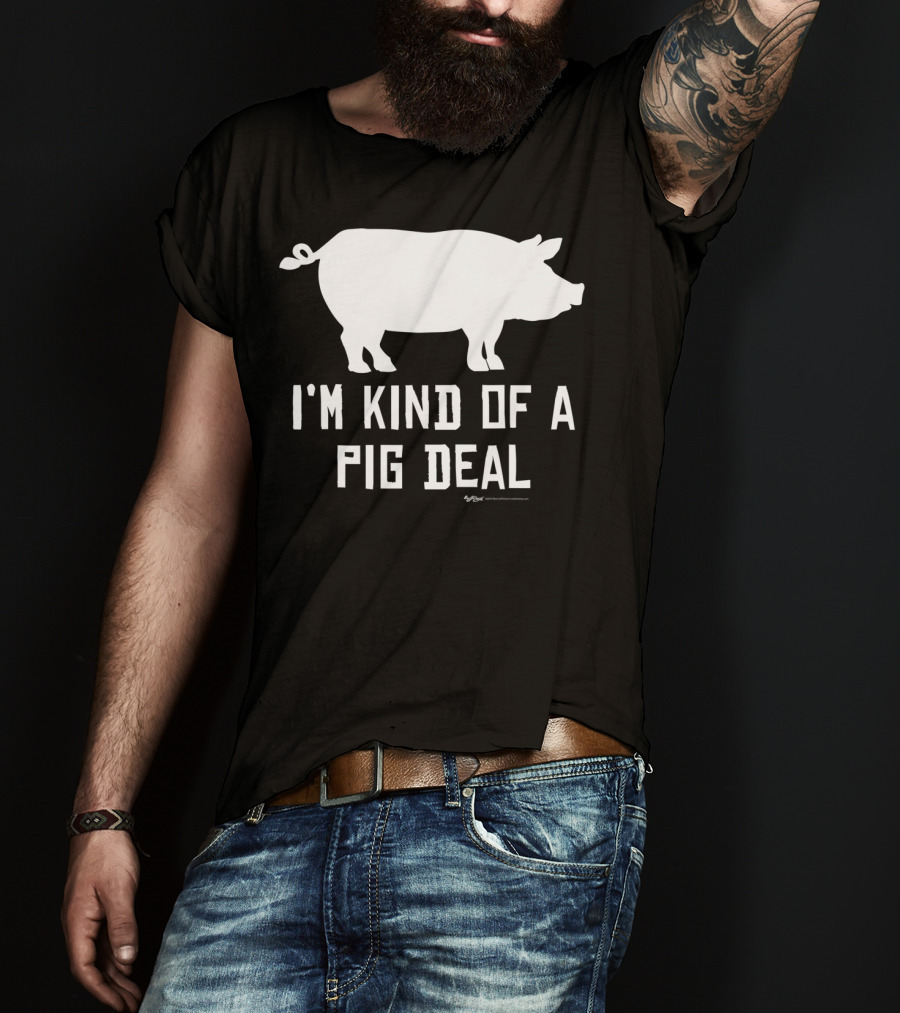 I'm Kind Of A Pig Deal Farmer Joke Drawing T-Shirt