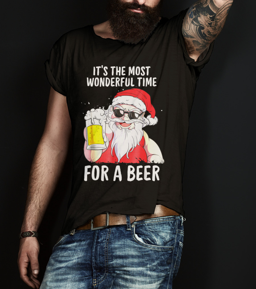 It's The Most Wonderful Time For A Beer Santa Claus Holiday Cheers T-Shirt
