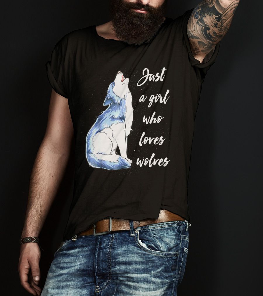 Just A Girl Who Loves Wolves Howling Wolf T-Shirt