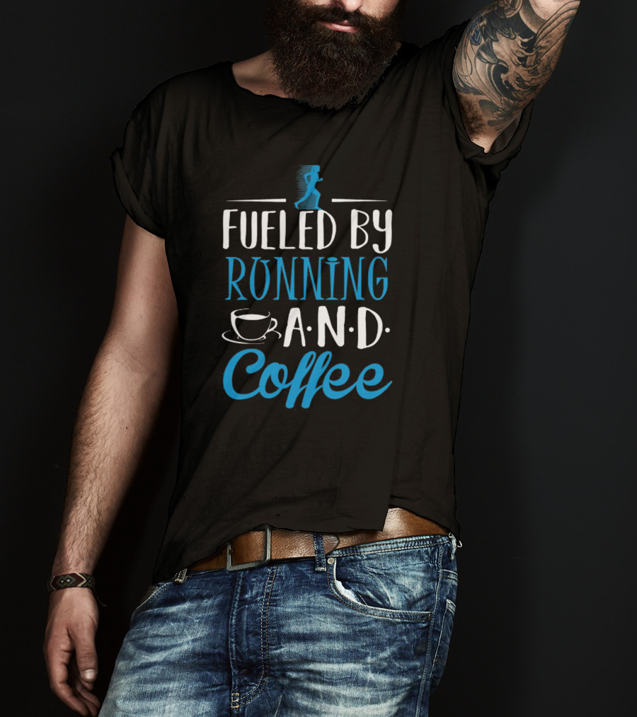 Fueled By Running And Coffee Motivated Lifestyle Jogger Cup T-Shirt