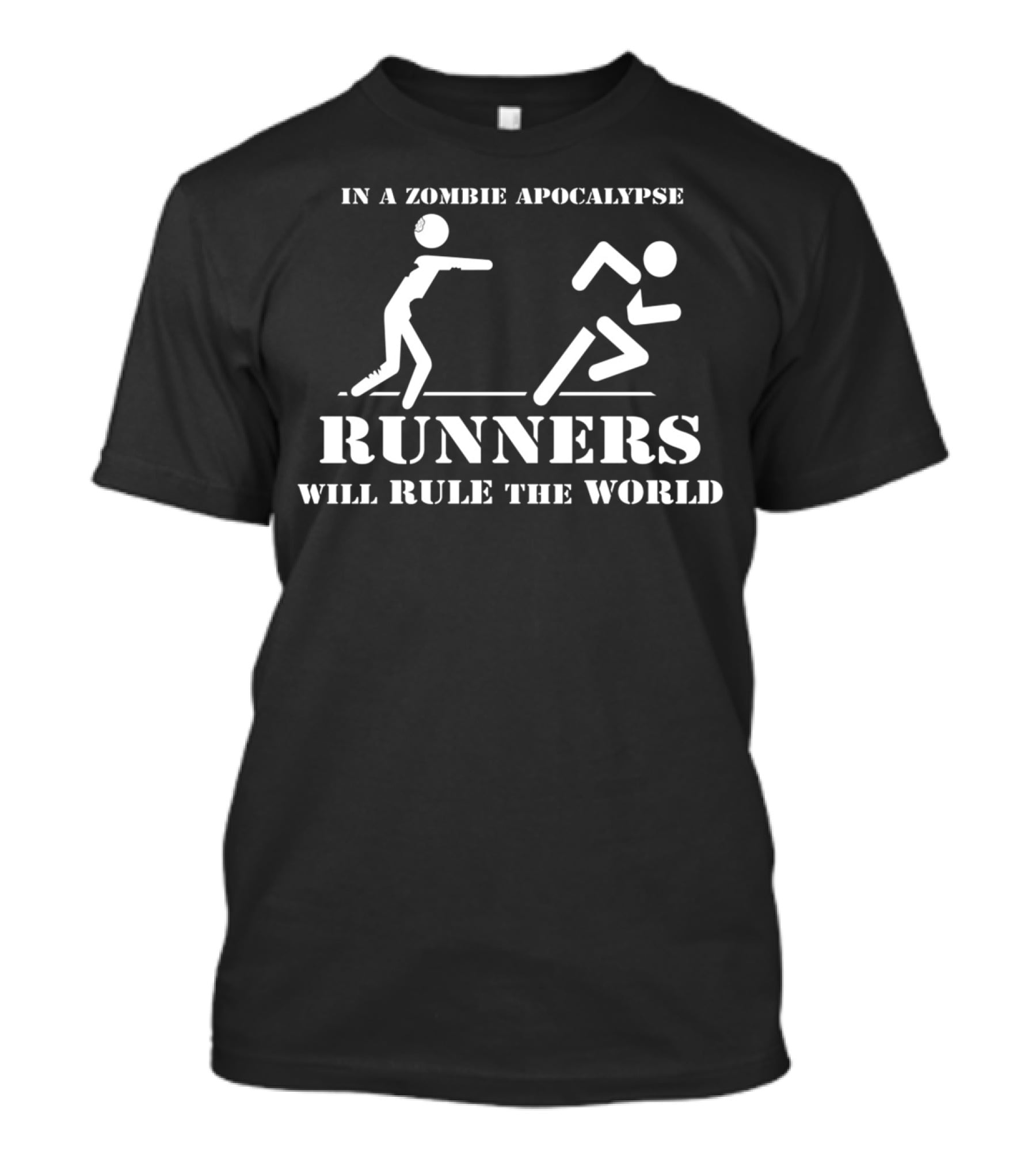 In A Zombie Apocalypse Runners Will Rule The World T-Shirt