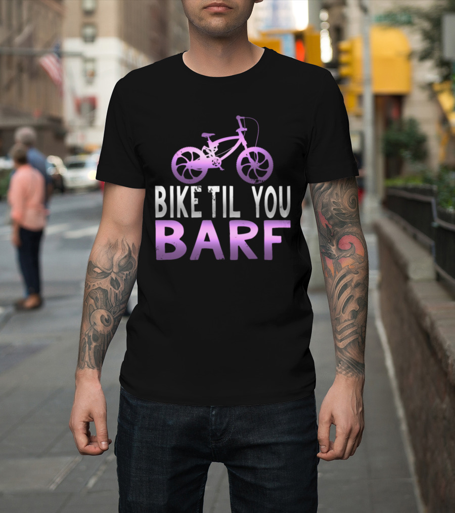 Bike Til You Barf Purple Bicycle Text T-Shirt