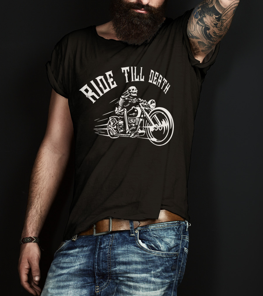 RIDE TILL DEATH Skeleton Motorcycle Biker T-Shirt