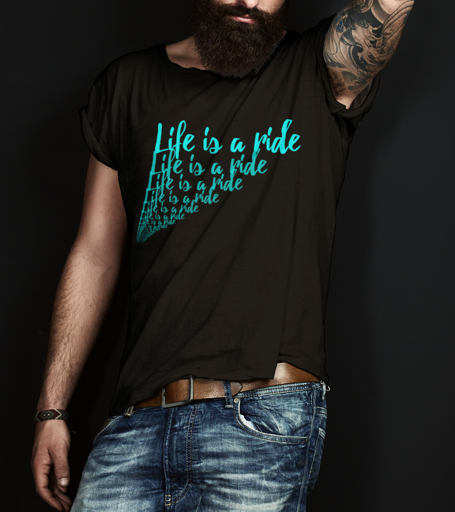 Life Is A Ride Cycling Motorcycle Horse Riding T-Shirt