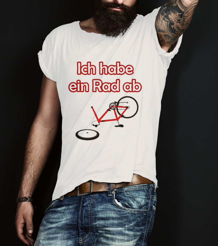 Ich Habe Ein Rad Ab Funny Cycling Quote Bike Riding T-Shirt