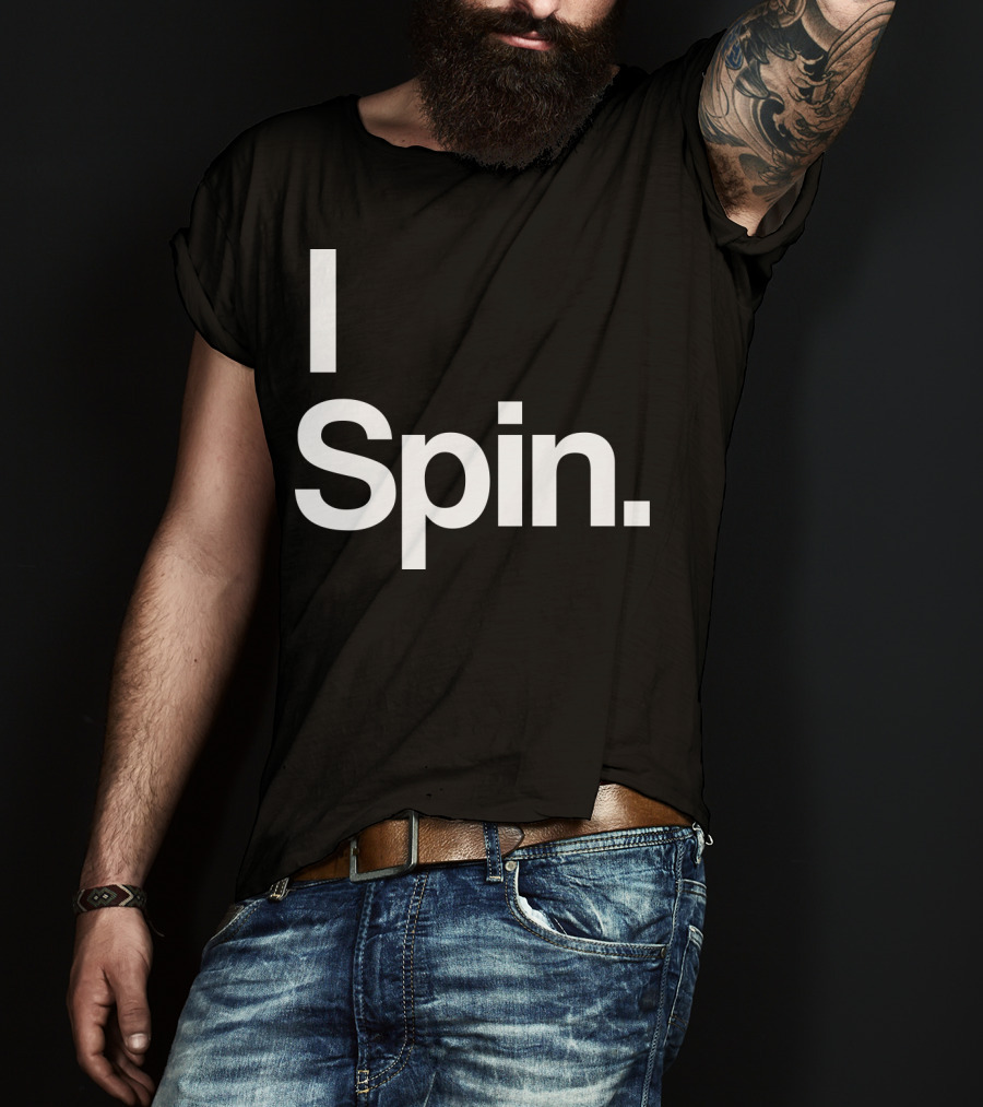 I Spin Cycling Biking Workout Fitness Enthusiast T-Shirt