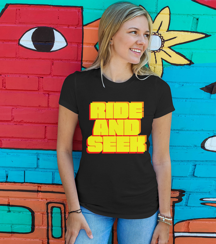 RIDE AND SEEK T-Shirt