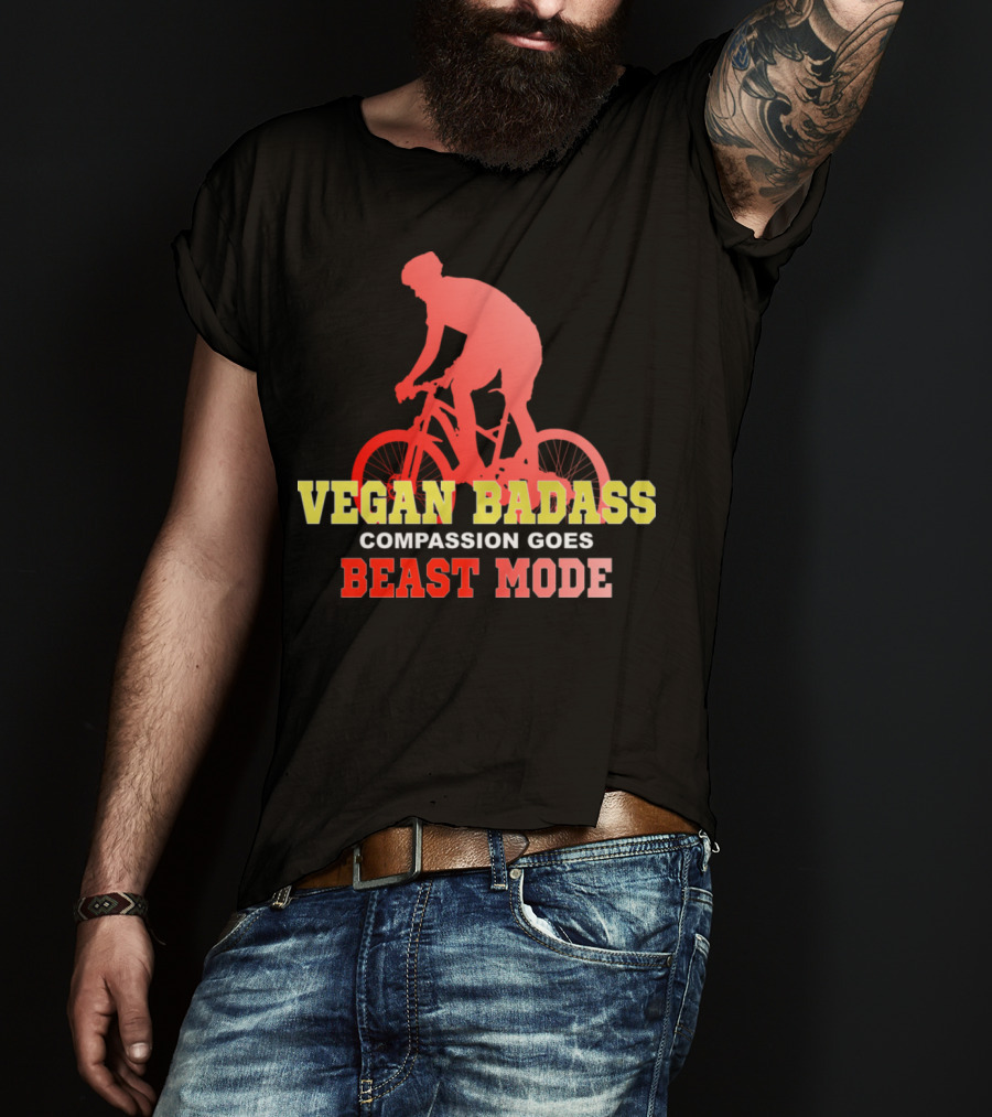 Vegan Badass Compassion Goes Beast Mode Cyclist T-Shirt