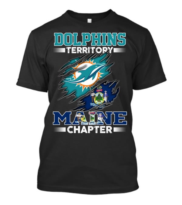 Dolphins Territory Maine Chapter T-Shirt