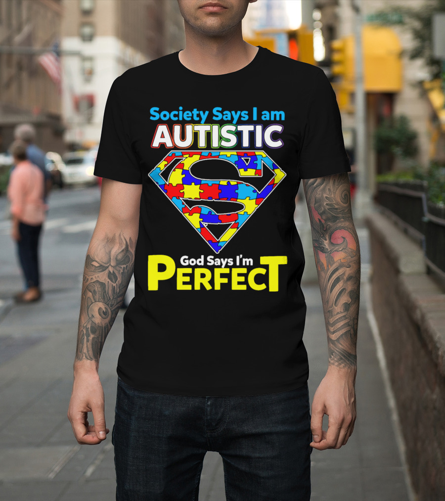 Society Says I Am Autistic God Says I'm Perfect Superman Puzzle T-Shirt