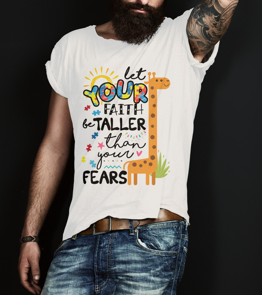 Let Your Faith Be Taller Than Your Fears Giraffe Puzzle Pieces T-Shirt