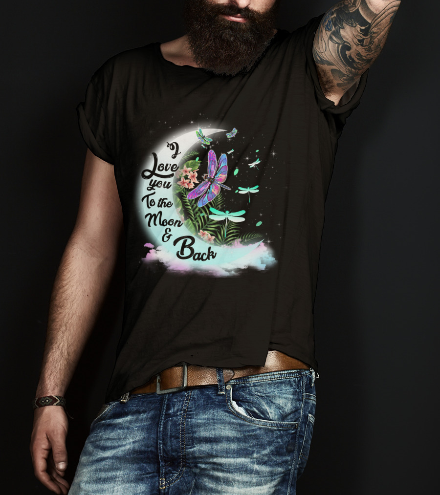 I Love You To The Moon And Back Dragonflies Moonlit Flowers T-Shirt