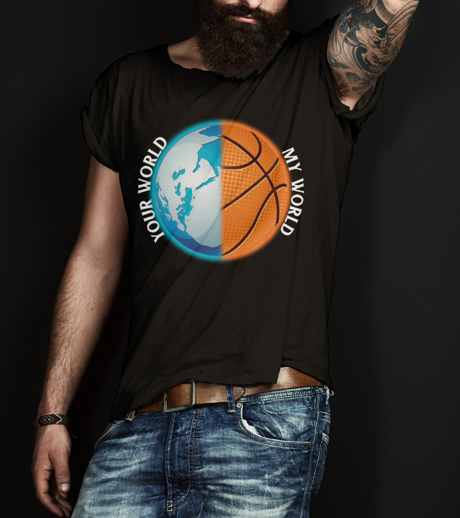 Your World My World Basketball Earth T-Shirt
