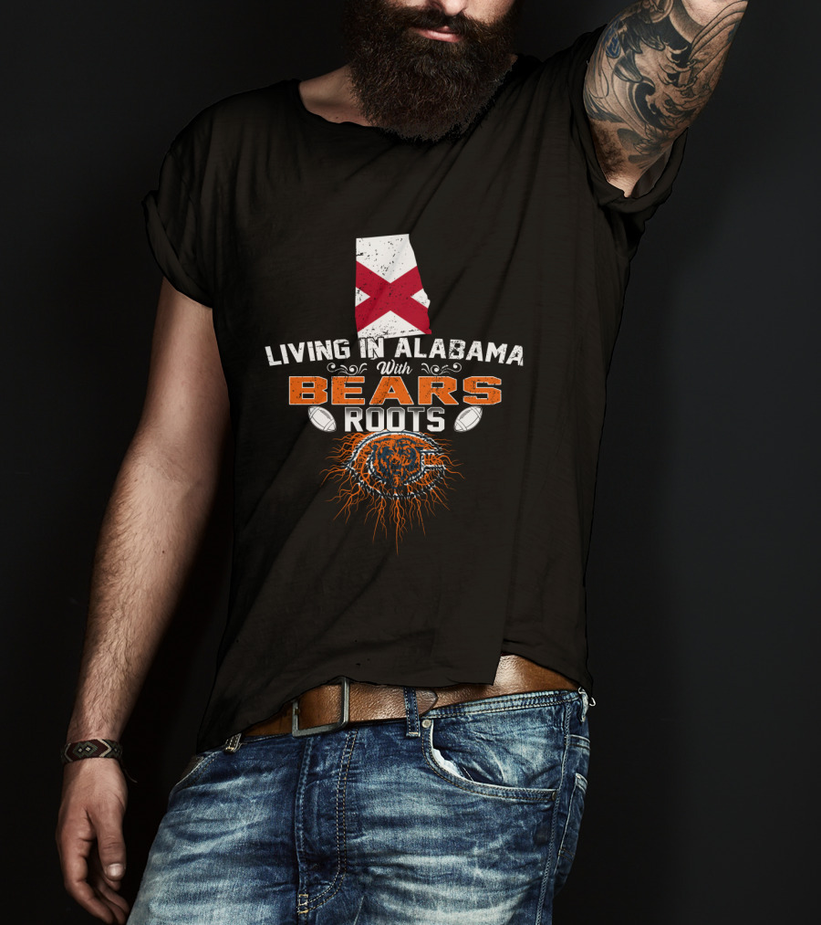 Living In Alabama With Bears Roots Alabama Map Football Bear T-Shirt