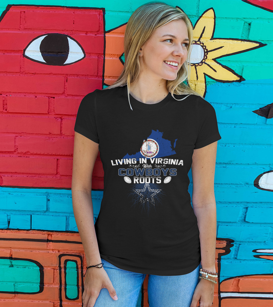Living In Virginia With Cowboys Roots Star And Footballs T-Shirt