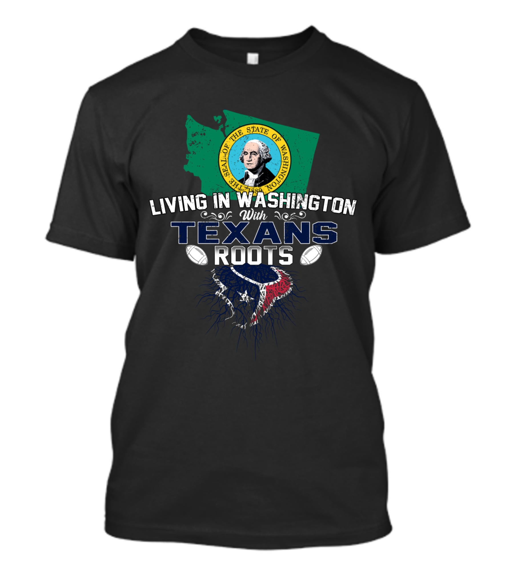 Living In Washington With Texans Roots Football T-Shirt