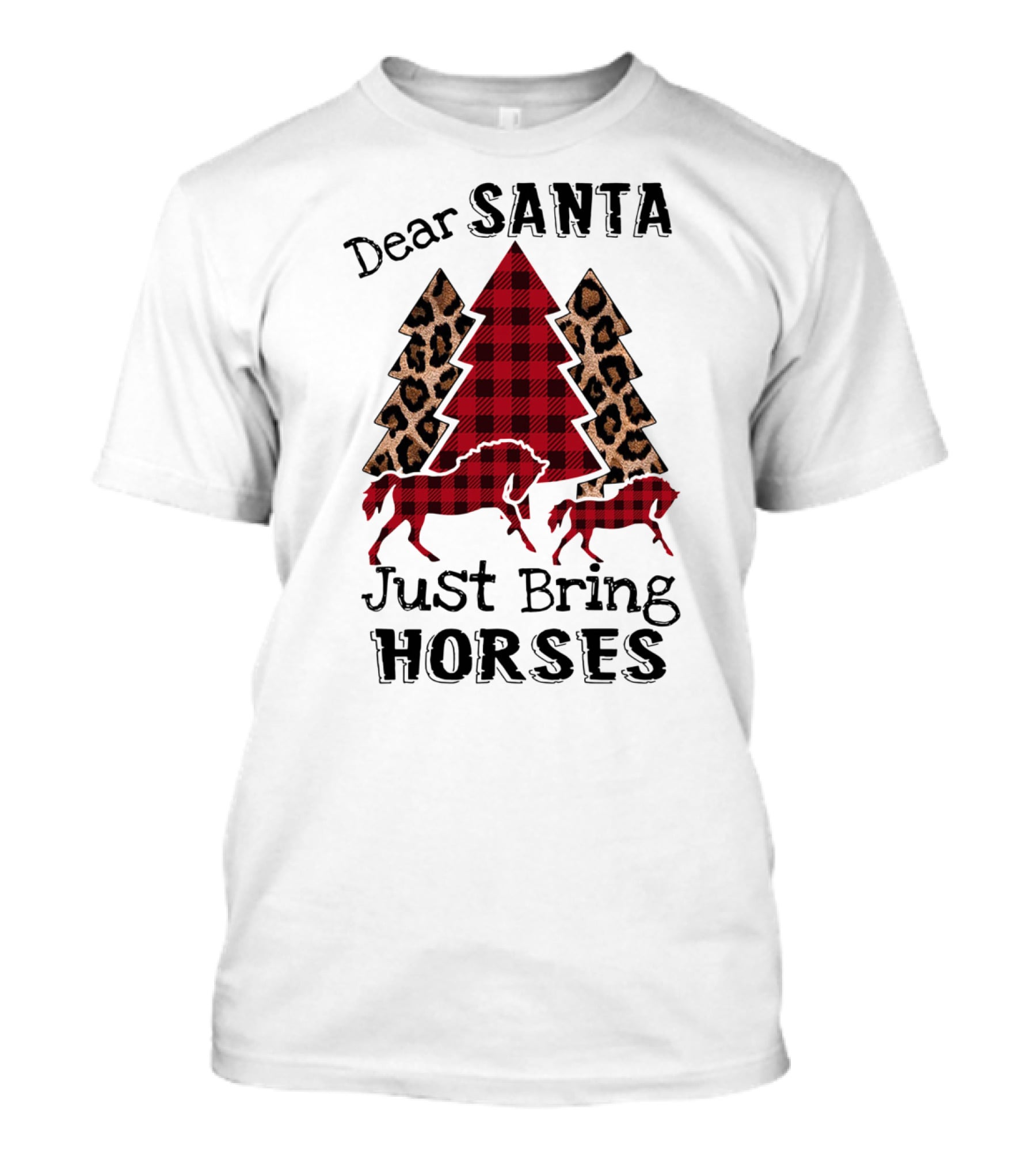 Dear Santa Just Bring Horses Plaid And Leopard Print Christmas Tree With Horse T-Shirt