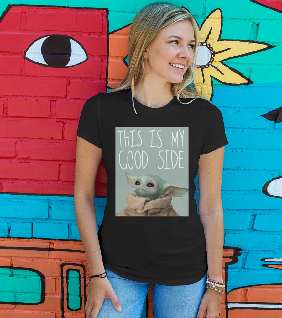 Baby Yoda The Child This Is My Good Side Mandalorian T-Shirt