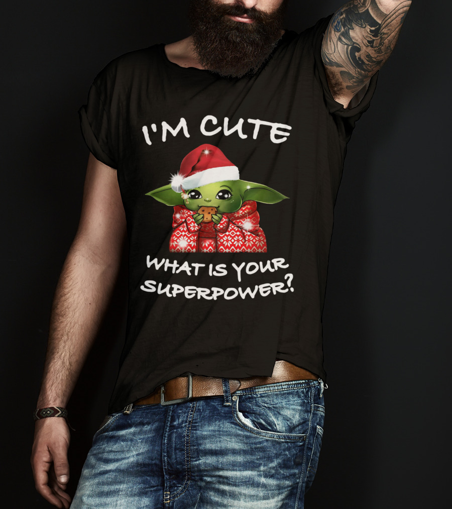 I'm Cute Santa Baby Yoda What Is Your Superpower? T-Shirt