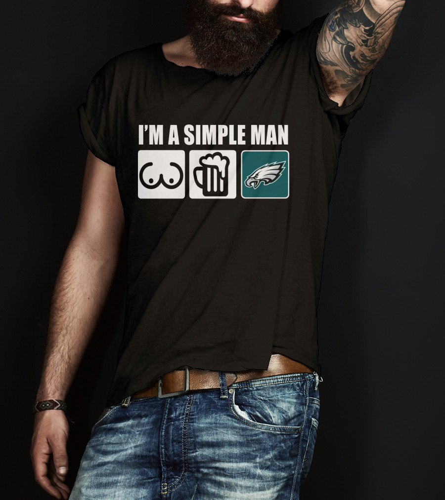 I'm A Simple Man Beer Eagles Fan T-Shirt
