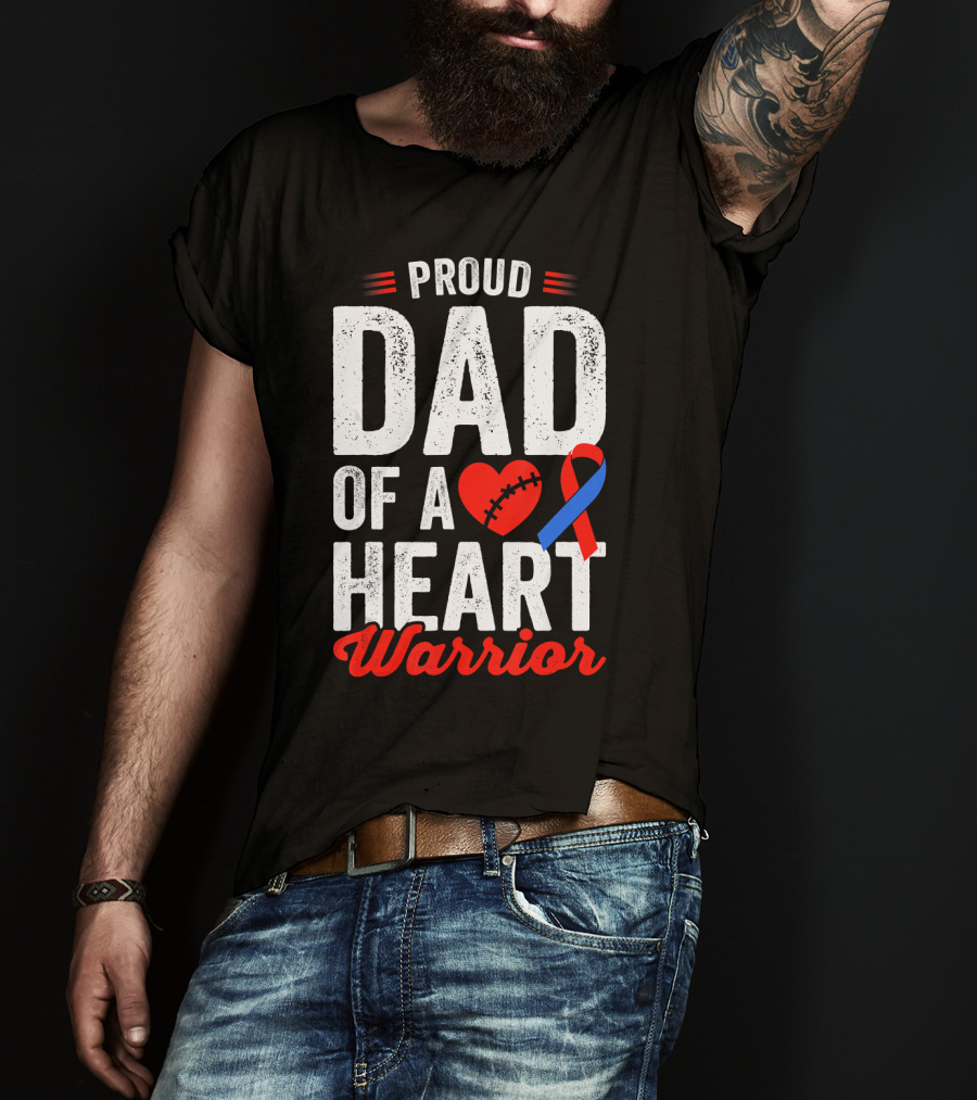 Proud Dad Of A Heart Warrior CHD Congenital Heart T-Shirt