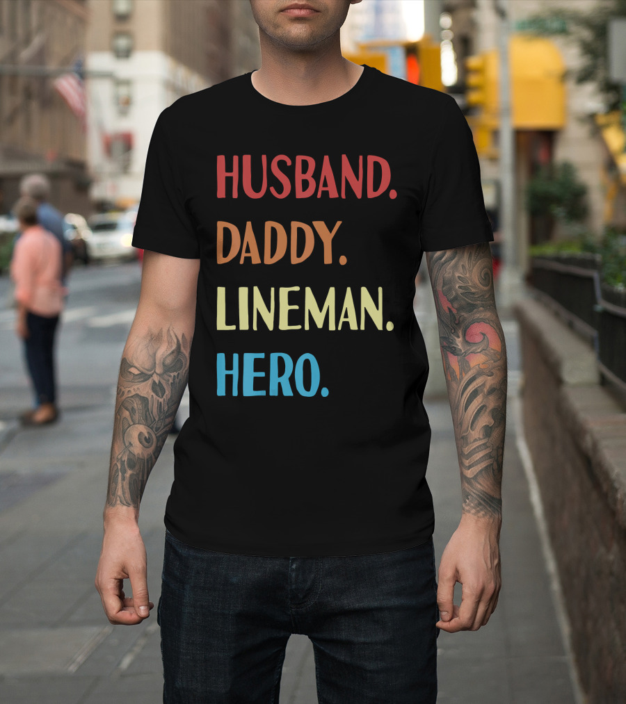 Husband Daddy Lineman Hero Vintage Best Father T-Shirt