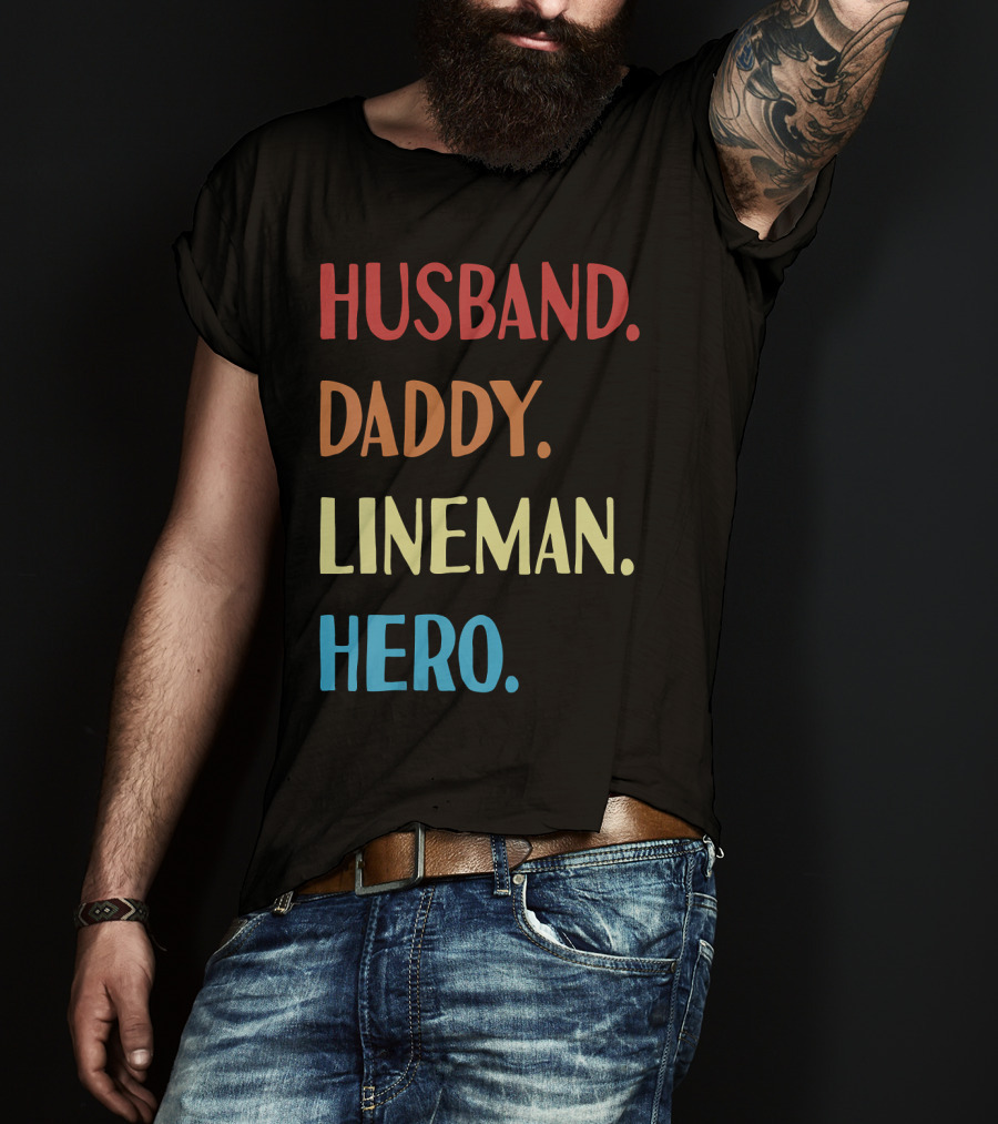 Husband Daddy Lineman Hero Vintage Best Father T-Shirt