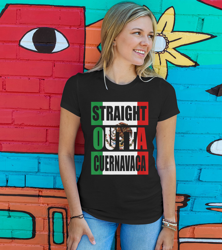 Straight Outta Cuernavaca Mexico With Mexican Flag Colors T-Shirt