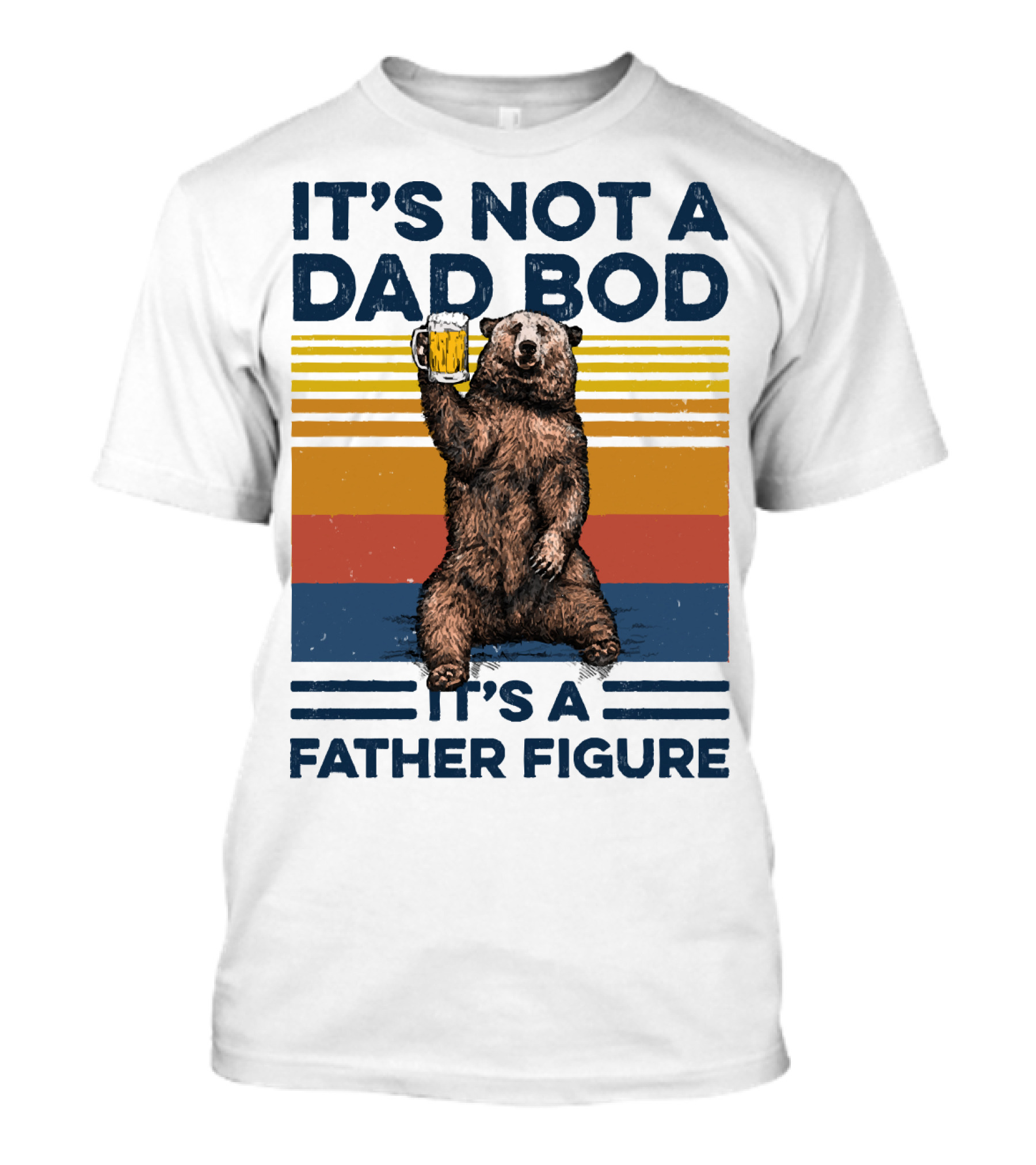 Bear Holding Beer It's Not A Dad Bod It's A Father Figure T-Shirt