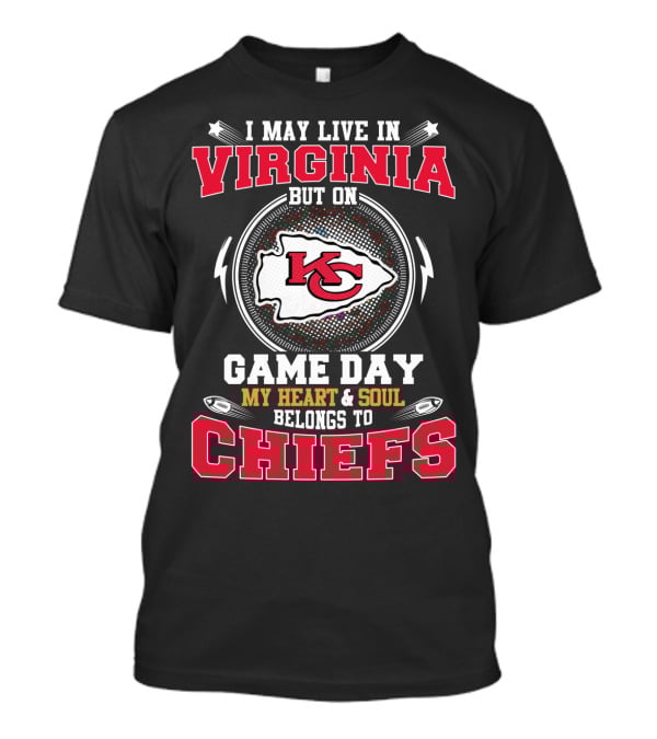 Kansas City Chiefs Fan My Heart And Soul Belongs To Chiefs Virginia Game Day T-Shirt