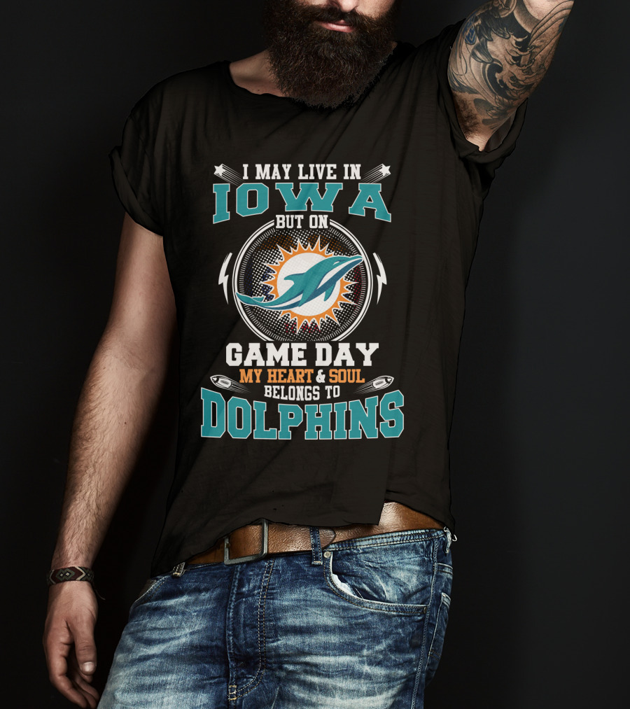 Iowa Fan With Heart And Soul Belonging To Dolphins On Game Day T-Shirt