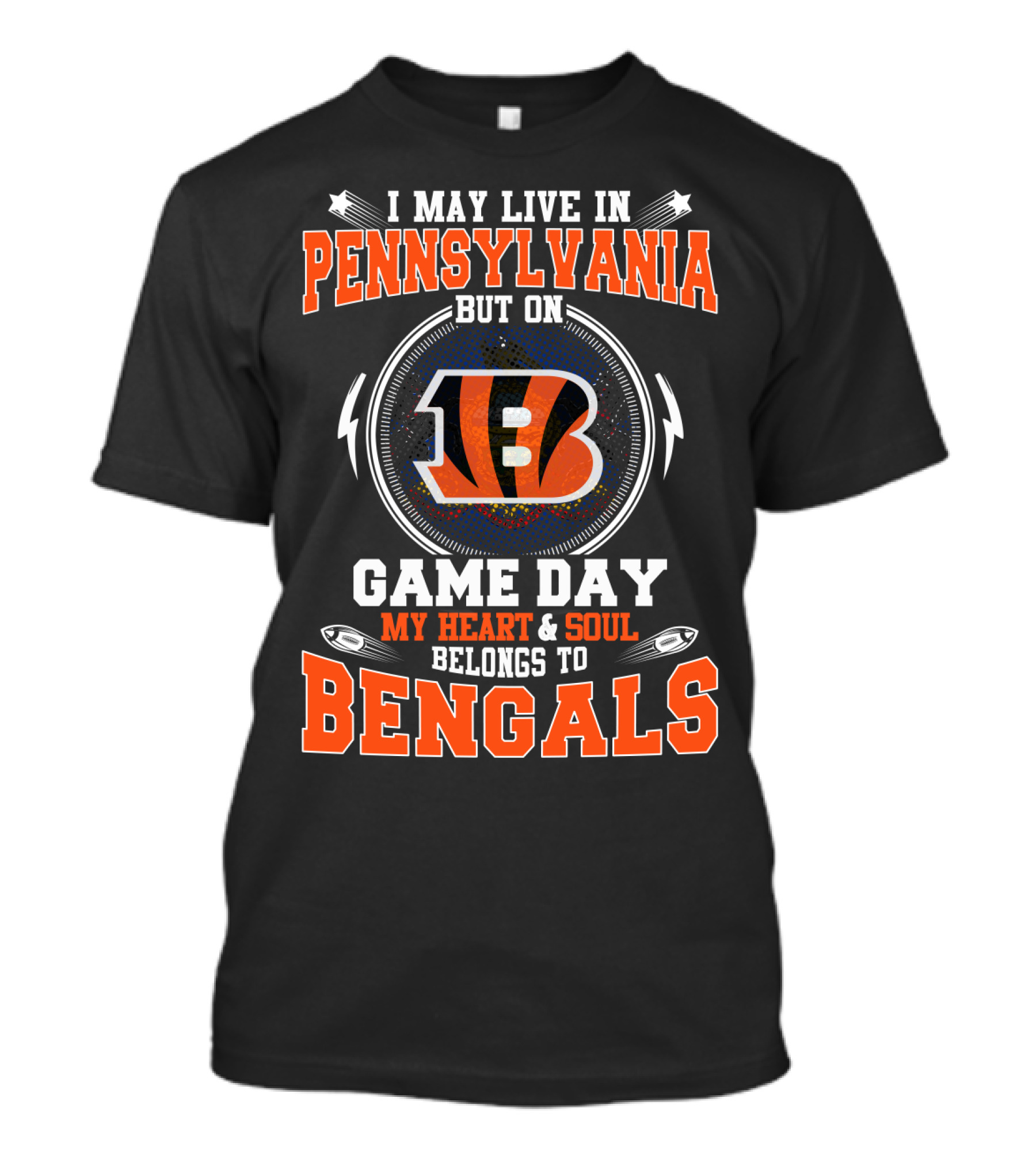 I May Live In Pennsylvania Game Day My Heart And Soul Belongs To Bengals T-Shirt