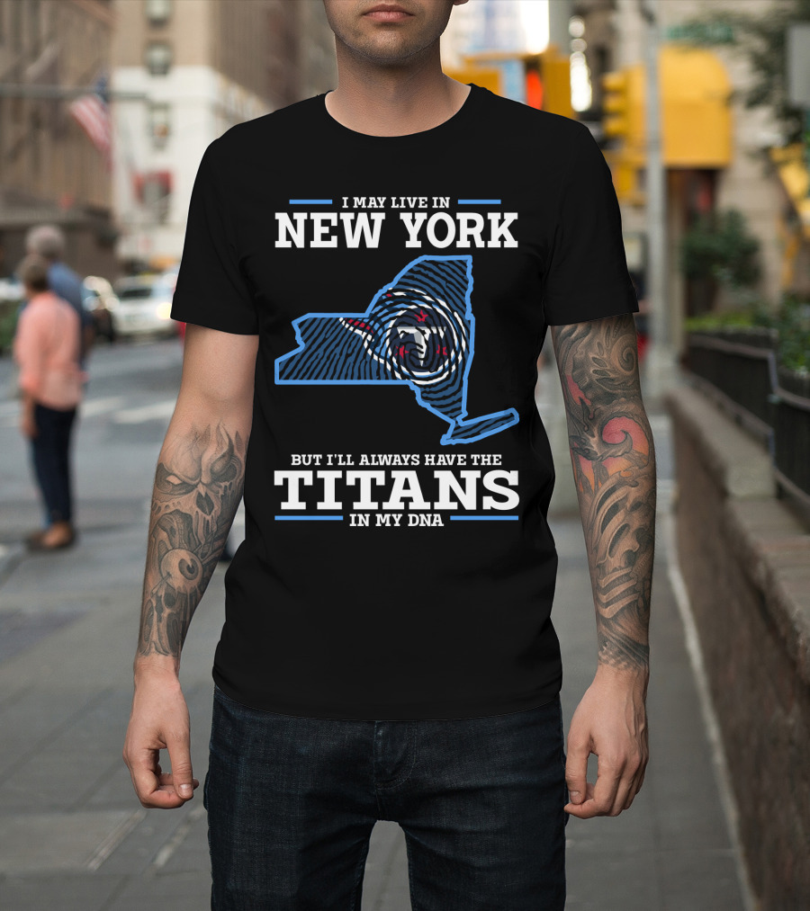New York Titans In My Dna T-Shirt