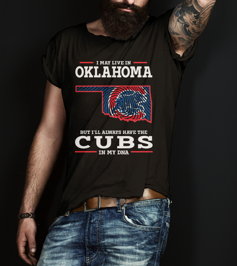 Oklahoma Roots With Cubs Pride In My Dna T-Shirt