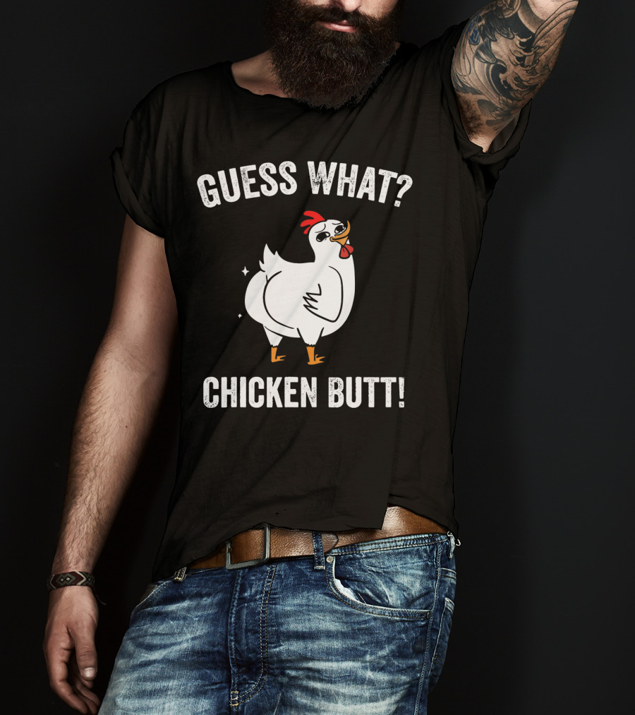 Guess What Chicken Butt White Funny Chicken Puns T-Shirt