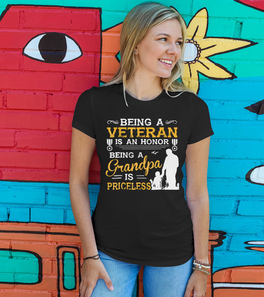 Being A Veteran Is An Honor Being A Grandpa Is Priceless T-Shirt