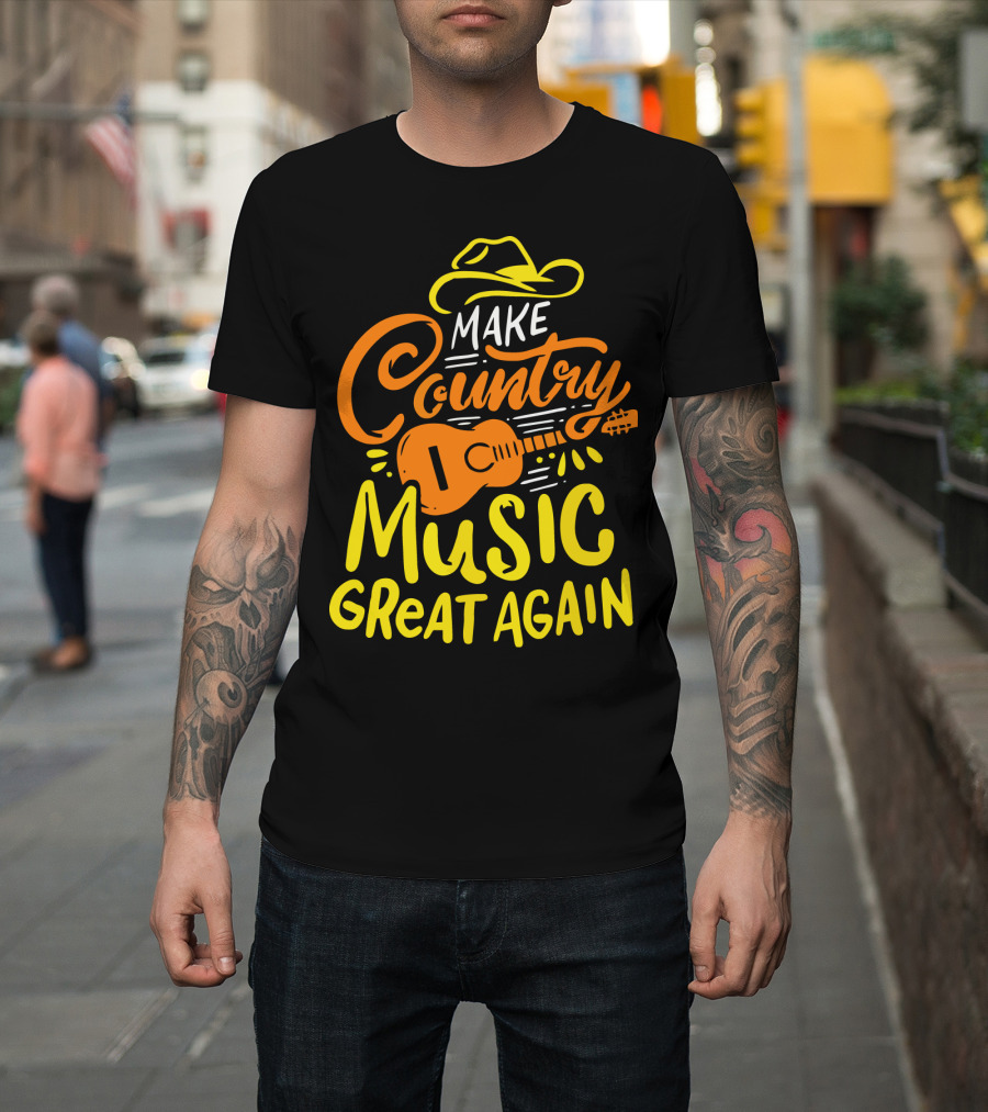 MAKE COUNTRY MUSIC GREAT AGAIN Guitar Hat T-Shirt