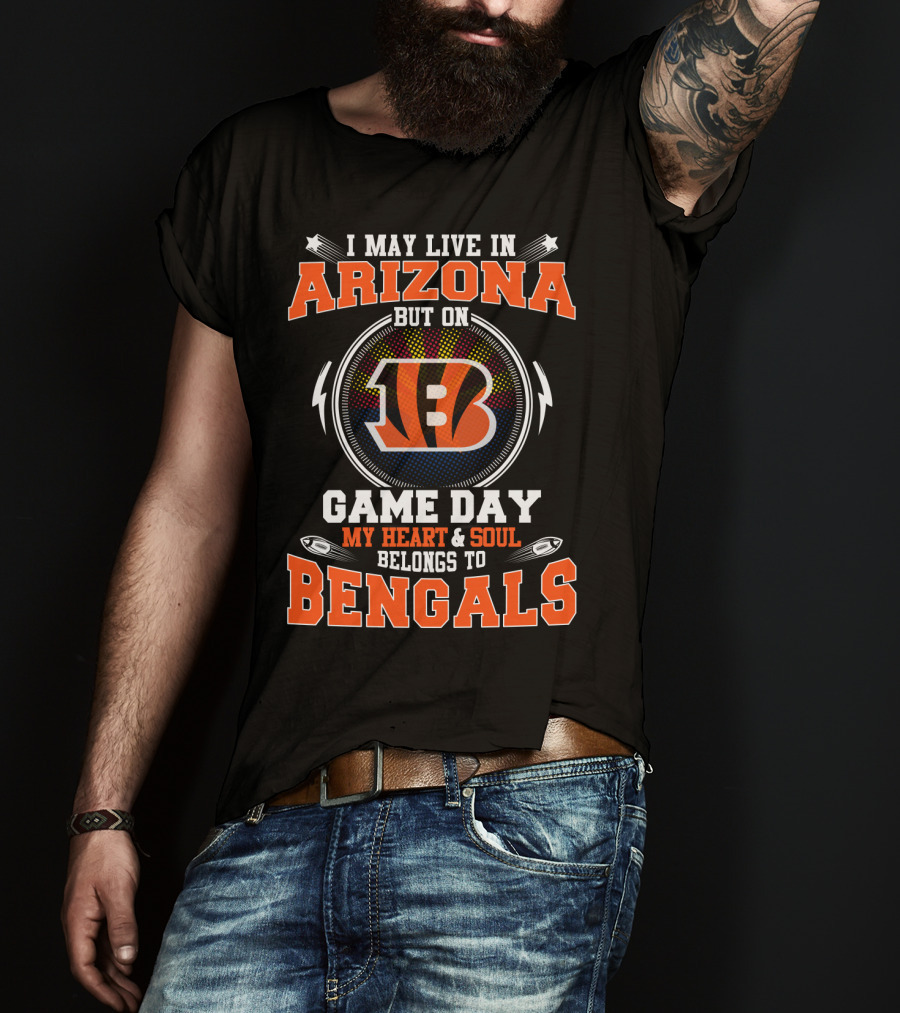 Arizona Resident Game Day Heart And Soul Belongs To Bengals T-Shirt