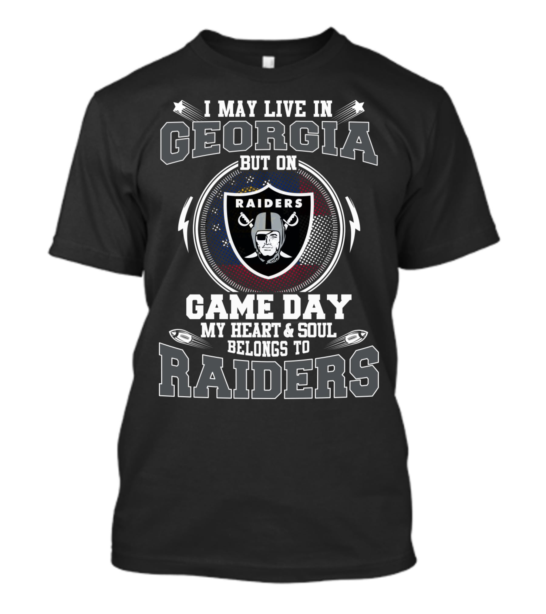 I May Live IN Georgia But On Game Day My Heart And Soul Belongs To Raiders T-Shirt