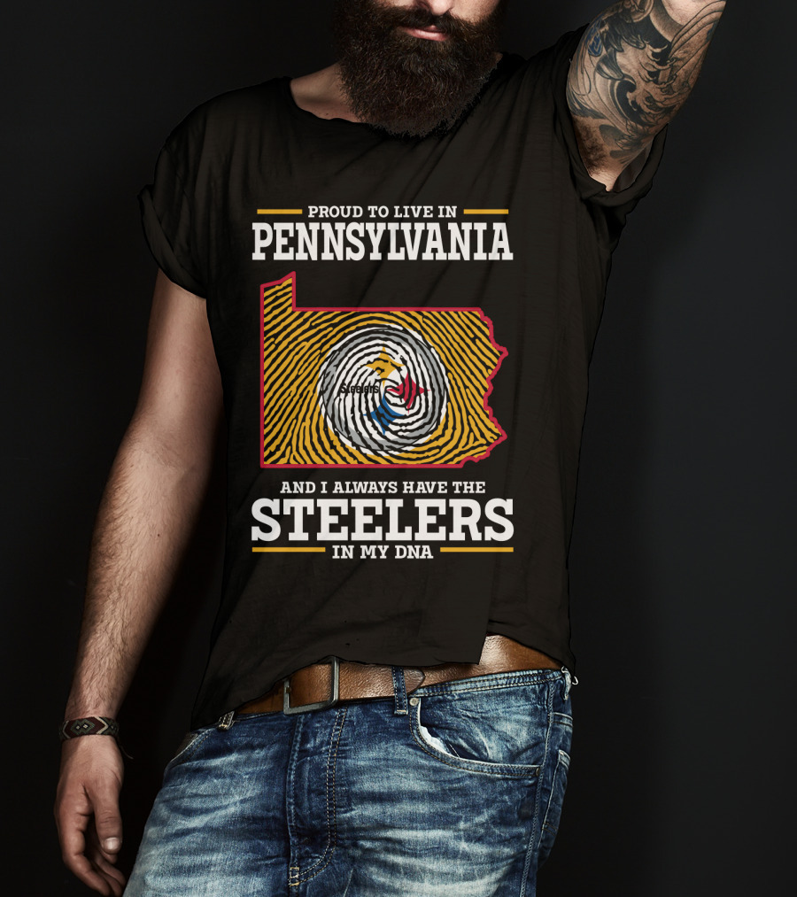 Proud To Live In Pennsylvania Steelers In My Dna T-Shirt