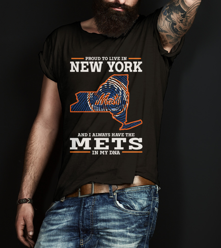Proud To Live In New York Mets In My DNA T-Shirt