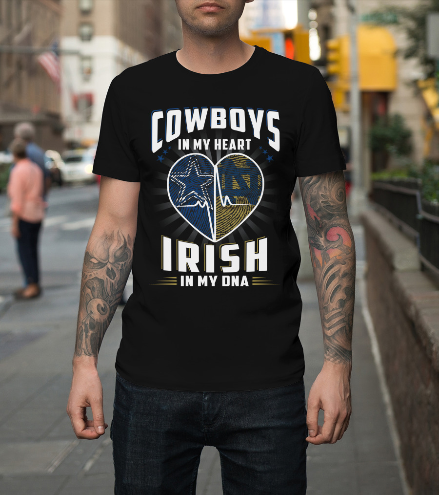 Cowboys IN My Heart Irish IN My Dna T-Shirt