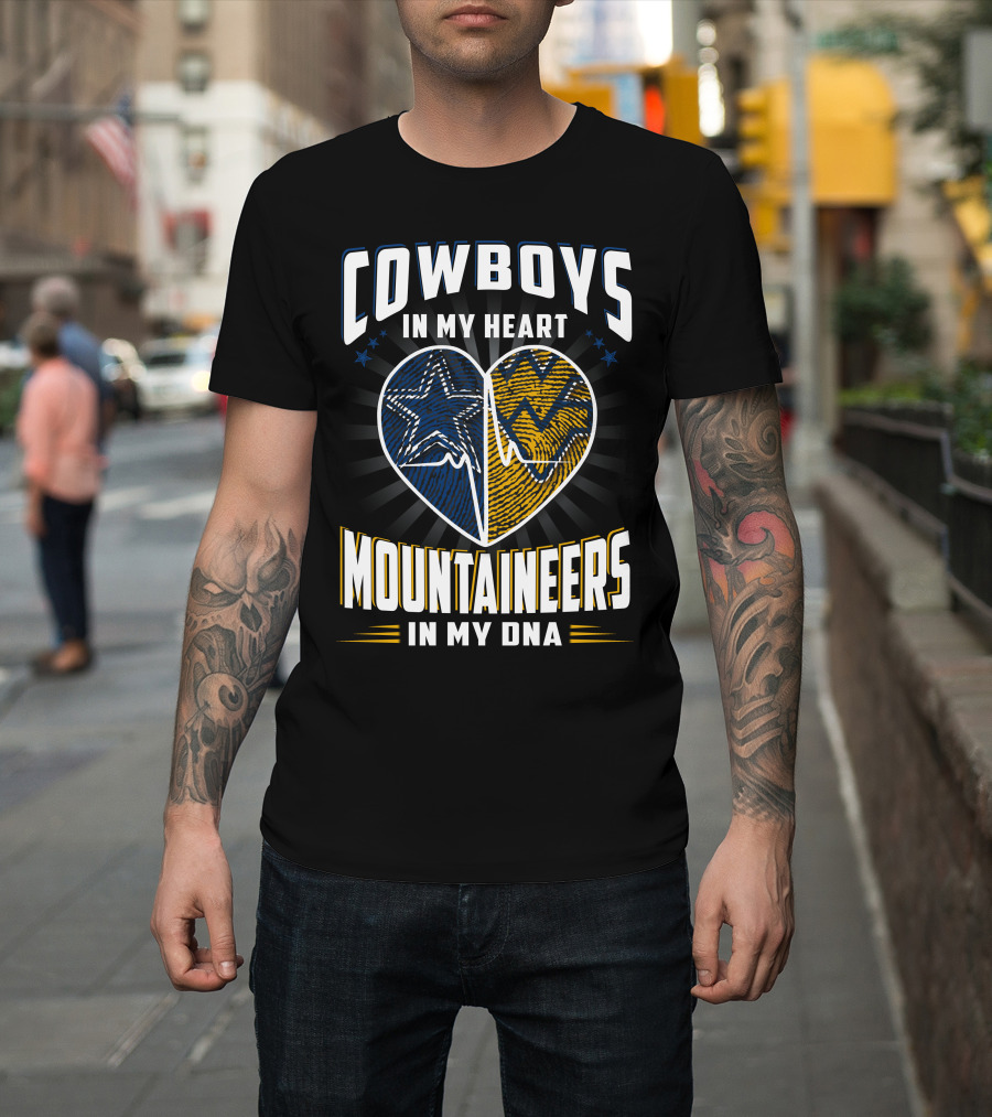 Cowboys In My Heart Mountaineers In My DNA T-Shirt