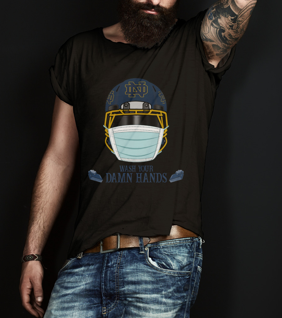 Notre Dame Fighting Irish Helmet Wash Your Damn Hands T-Shirt