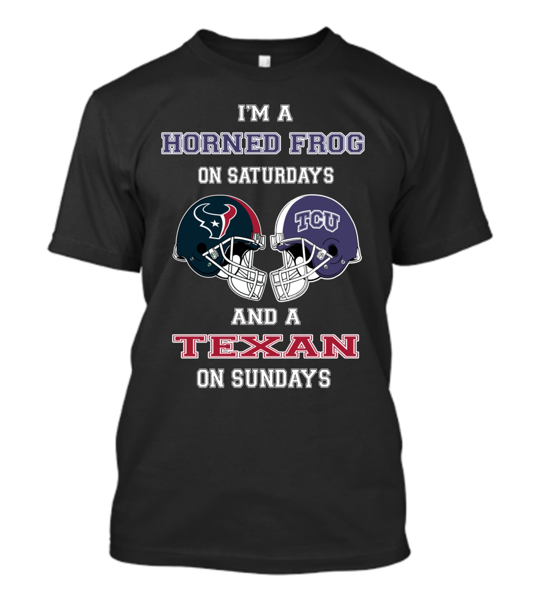Horned Frog On Saturdays And A Texan On Sundays T-Shirt