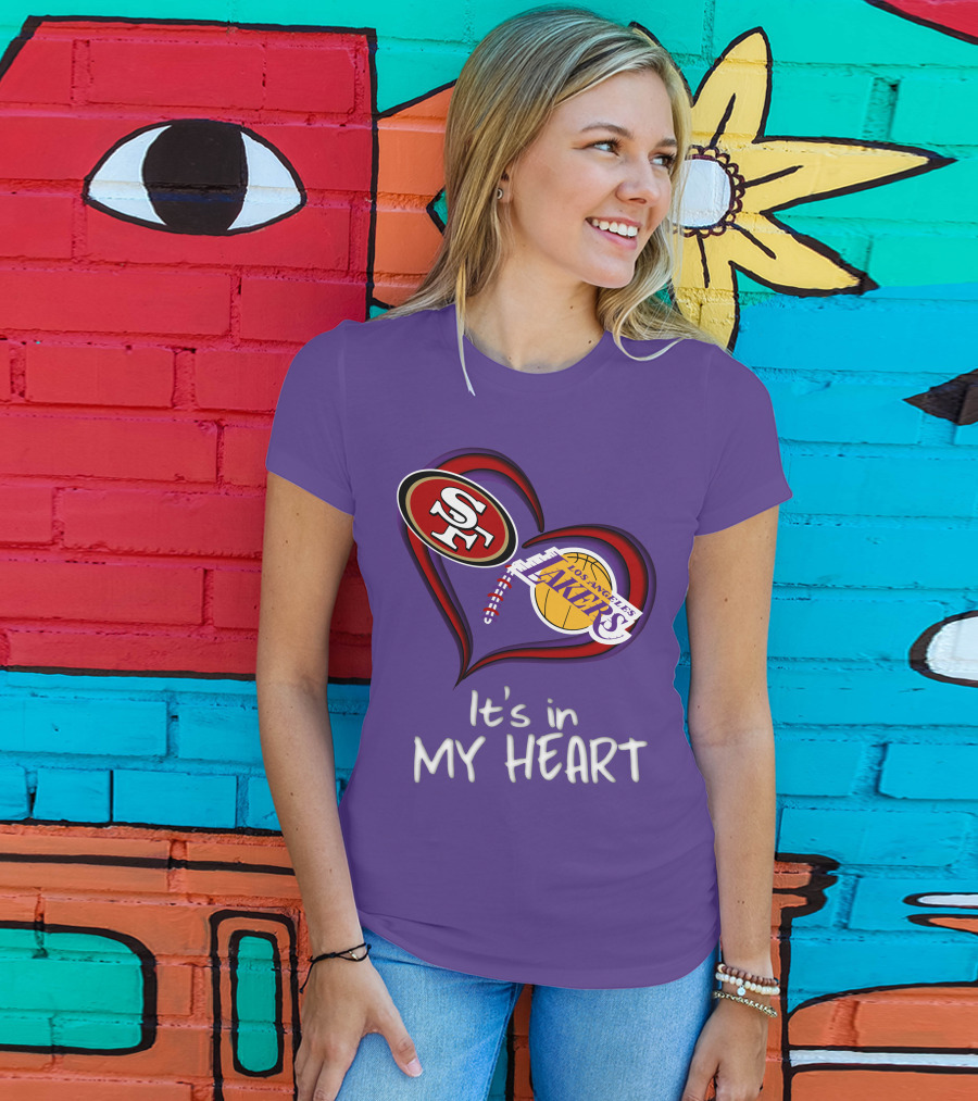 49ers And Los Angeles Lakers Logos In Heart Shape It's In My Heart T-Shirt