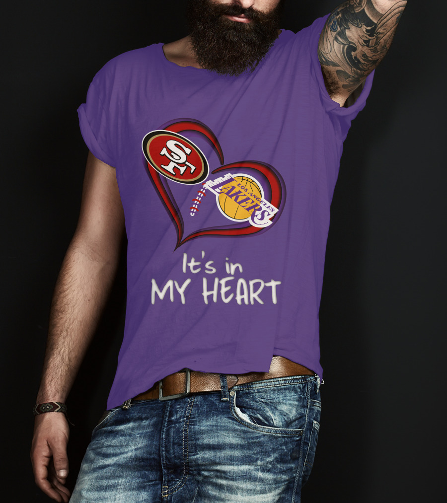 49ers And Los Angeles Lakers Logos In Heart Shape It's In My Heart T-Shirt