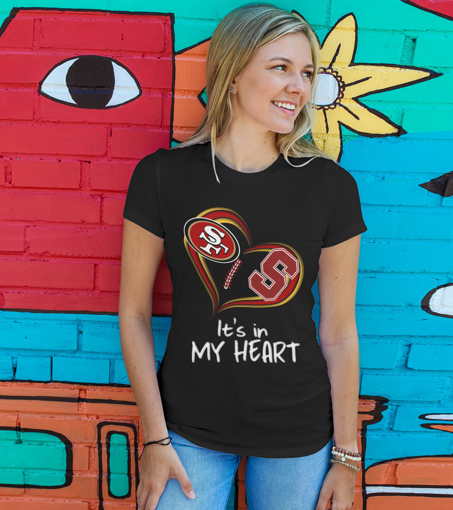 49ers Stanford S Heart It's In My Heart T-Shirt