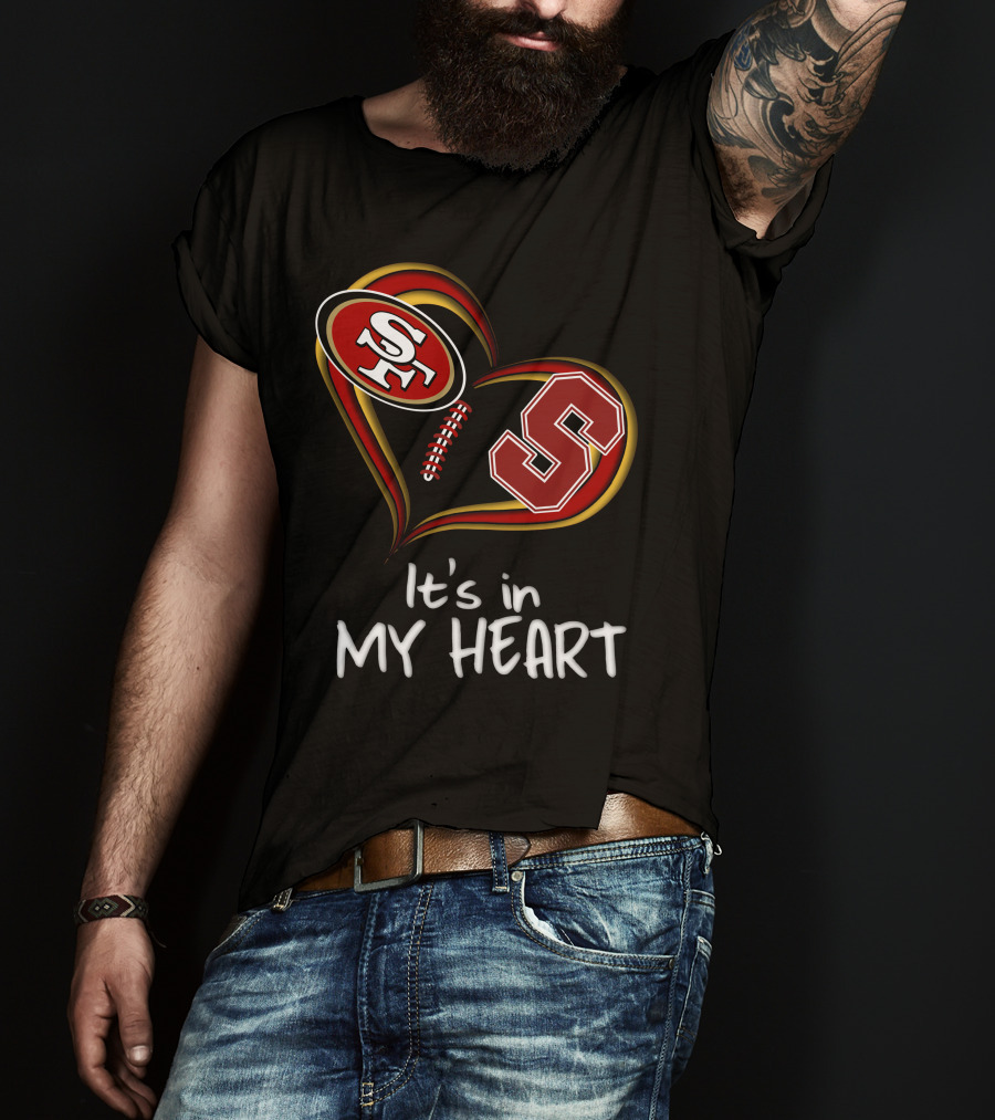 49ers Stanford S Heart It's In My Heart T-Shirt