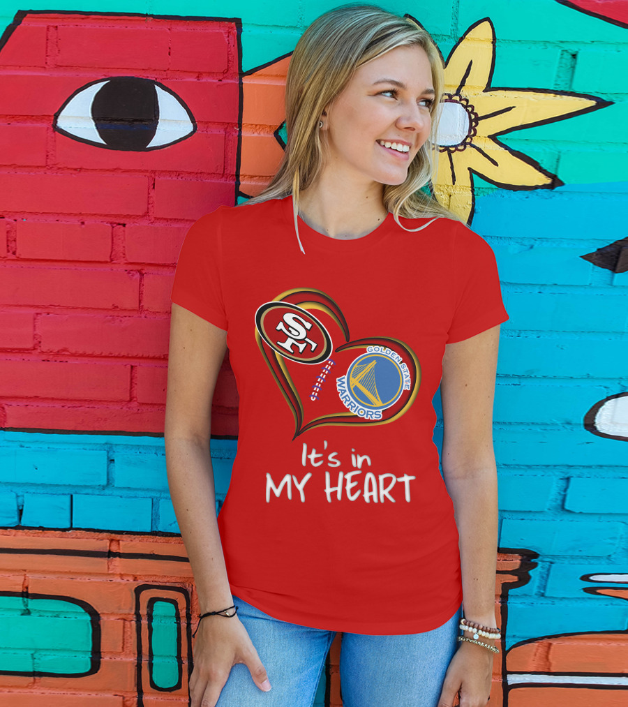 Golden State Warriors 49ers It's In My Heart T-Shirt